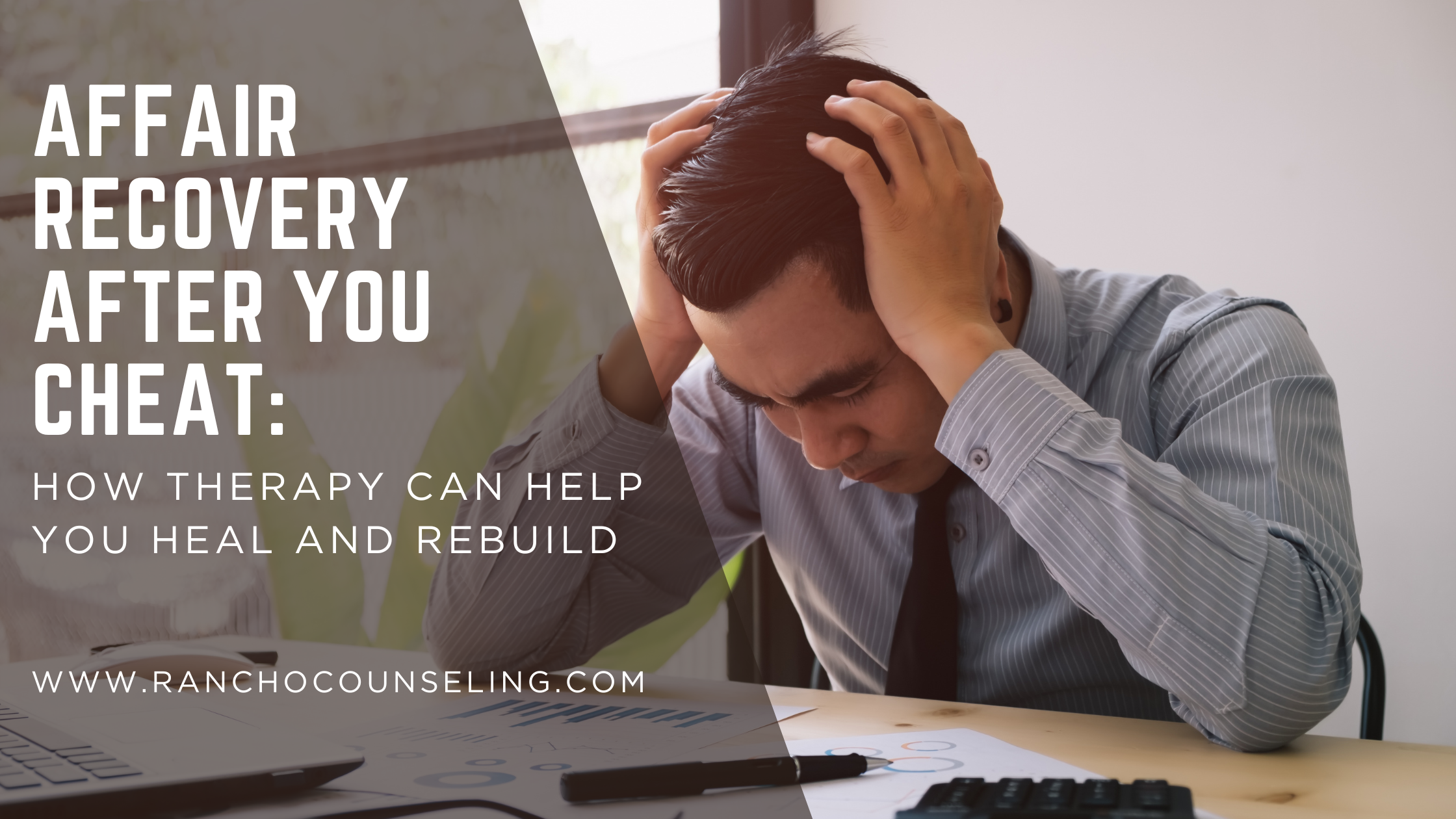 Affair Recovery After You Cheat: How Therapy Can Help You Heal and Rebuild