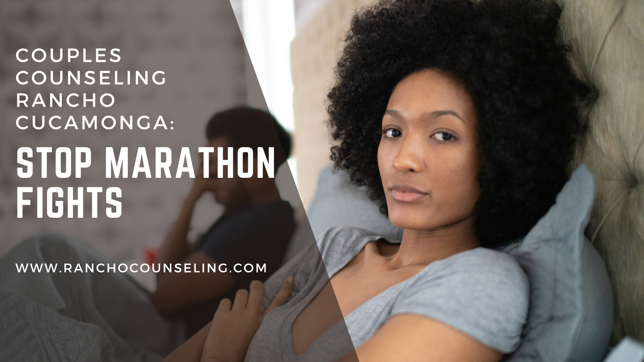 Couples Counseling Rancho Cucamonga: Stop Marathon Fights