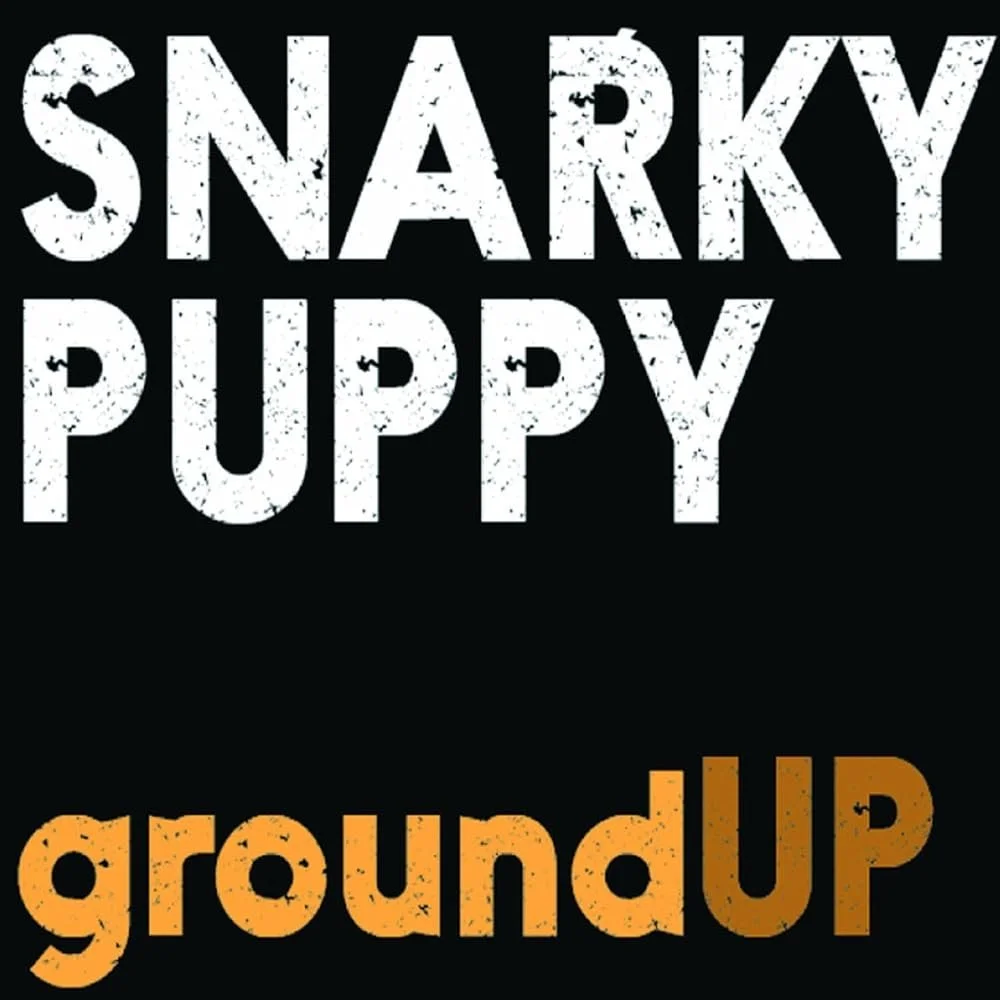 Snarky Puppy's "groundUP"