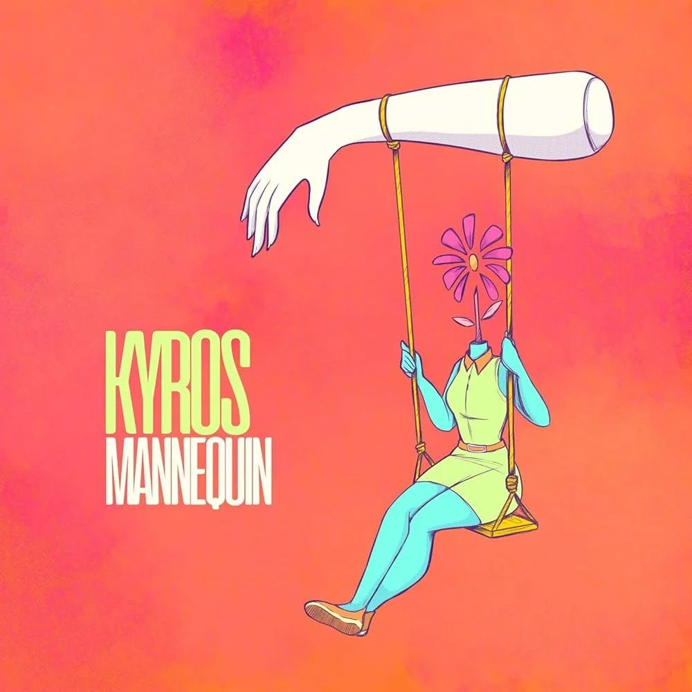 Kyros’ “Mannequin”