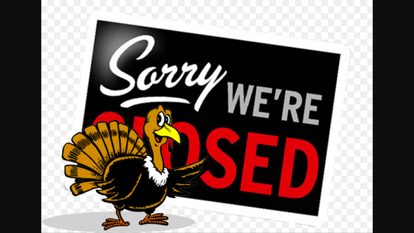 Closed For Thanksgiving Day