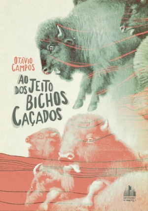 Otávio Campos, Ao Jeito dos Bichos Caçados