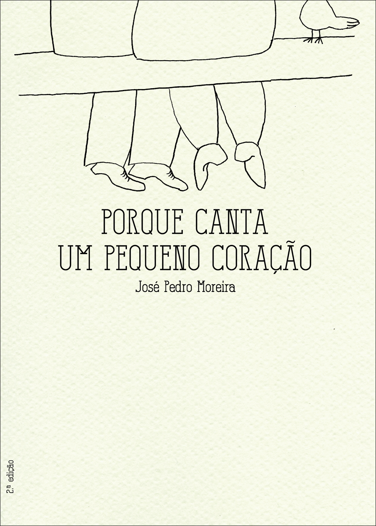 Porque canta um pequeno coração (Não Edições, 2019)