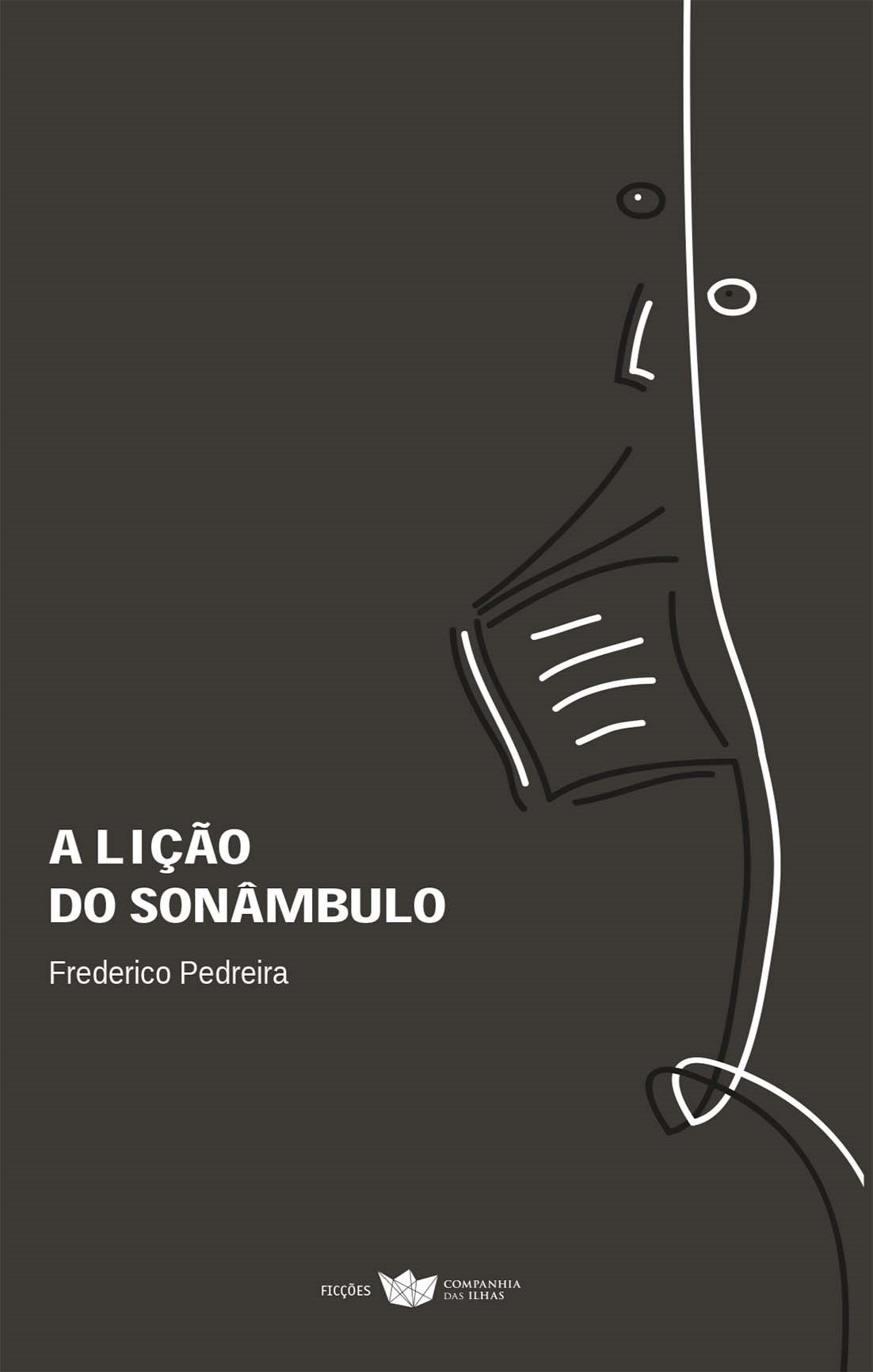 A lição do sonâmbulo, Frederico Pedreira