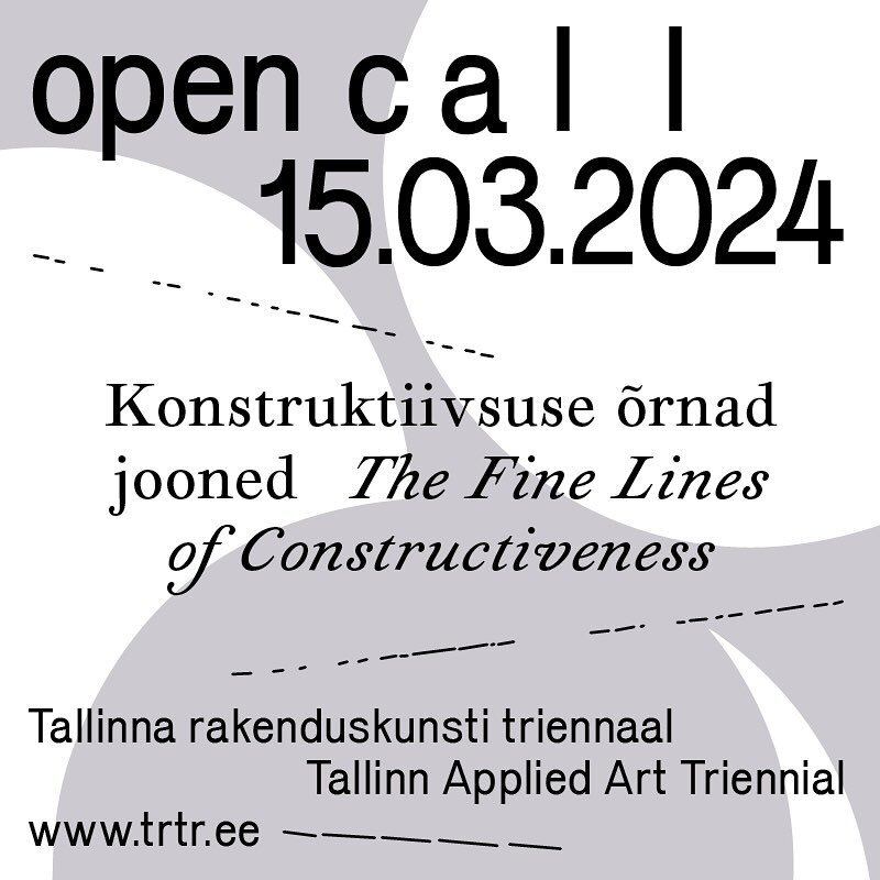 Tallinn Applied Art Triennial announces an open call for its 2024 main exhibition The Fine Lines of Constructiveness.

The open call welcomes applications from artists from the Baltic and the Nordic countries. For the main exhibition, artists will be