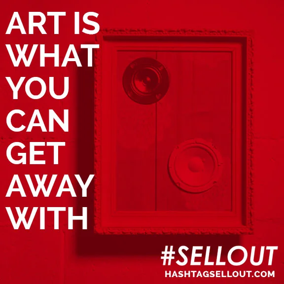 art-is-what-you-can-get-away-with.jpg