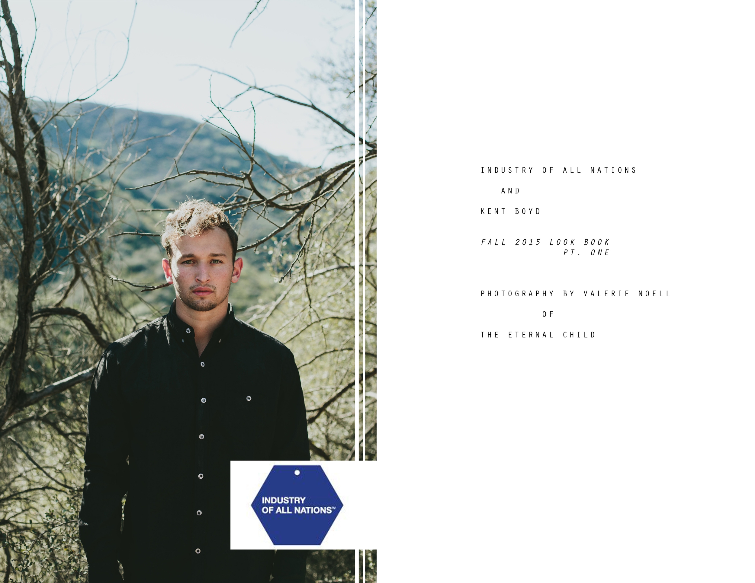 INDUSTRY OF ALL NATIONS + KENT BOYD // FALL 2015 LOOK BOOK PT. ONE | PHOTOGRAPHY BY VALERIE NOELL FOR THE ETERNAL CHILD