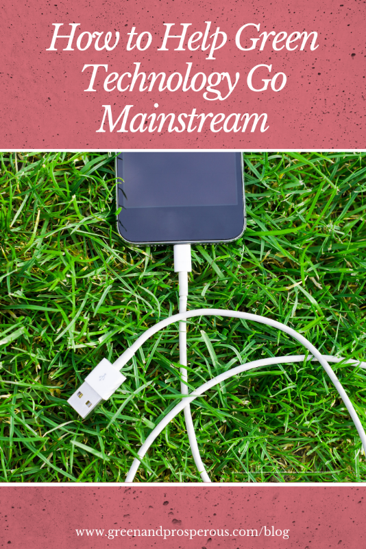 help green technology go mainstream