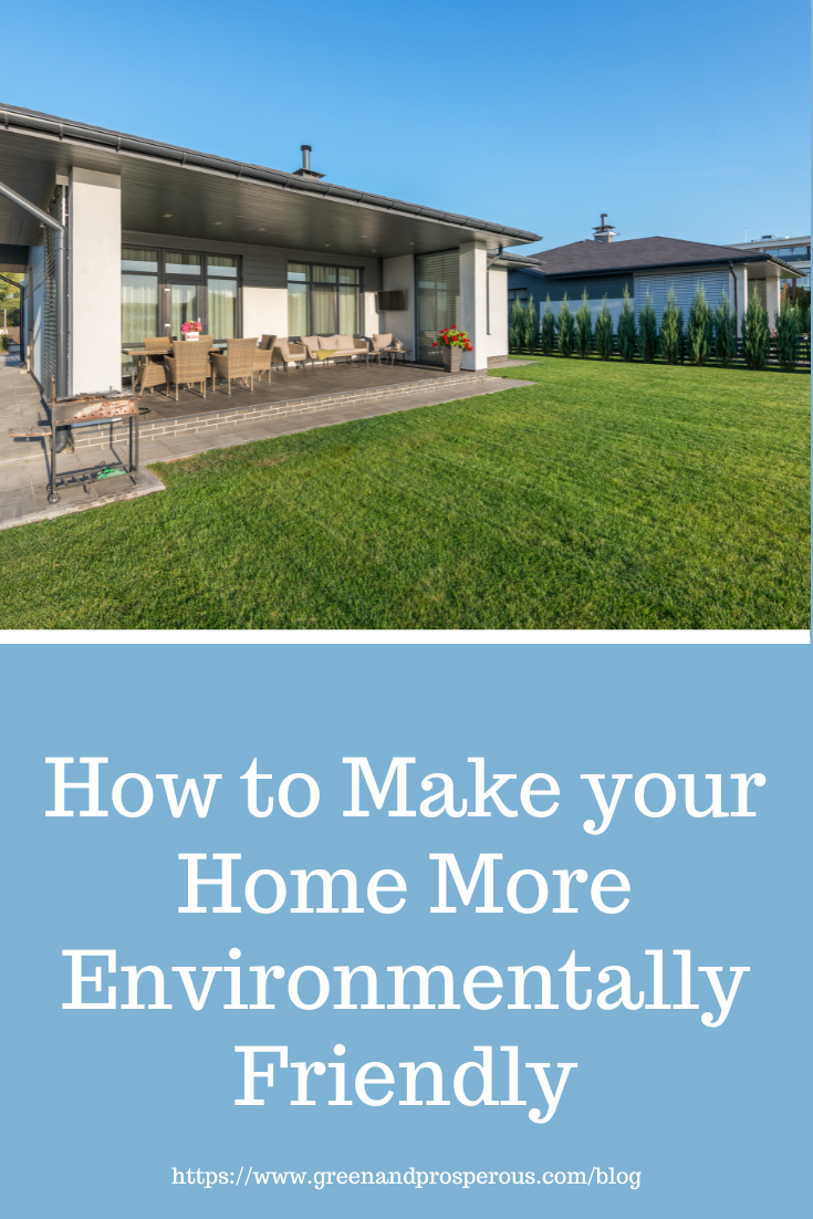 How to Make Your Home More Environmentally Friendly