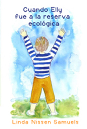 Cuando Elly fue a la reserva ecológica (Spanish Edition)