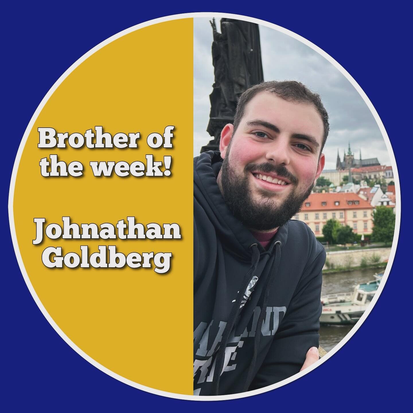 Our brother of the week is Johnathan Goldberg! With senior send offs taking place, this week we dedicate a reflection to a brother who has greatly strengthened the dynamic of this chapter. The rightful King of the porch, your friends we are proud to 