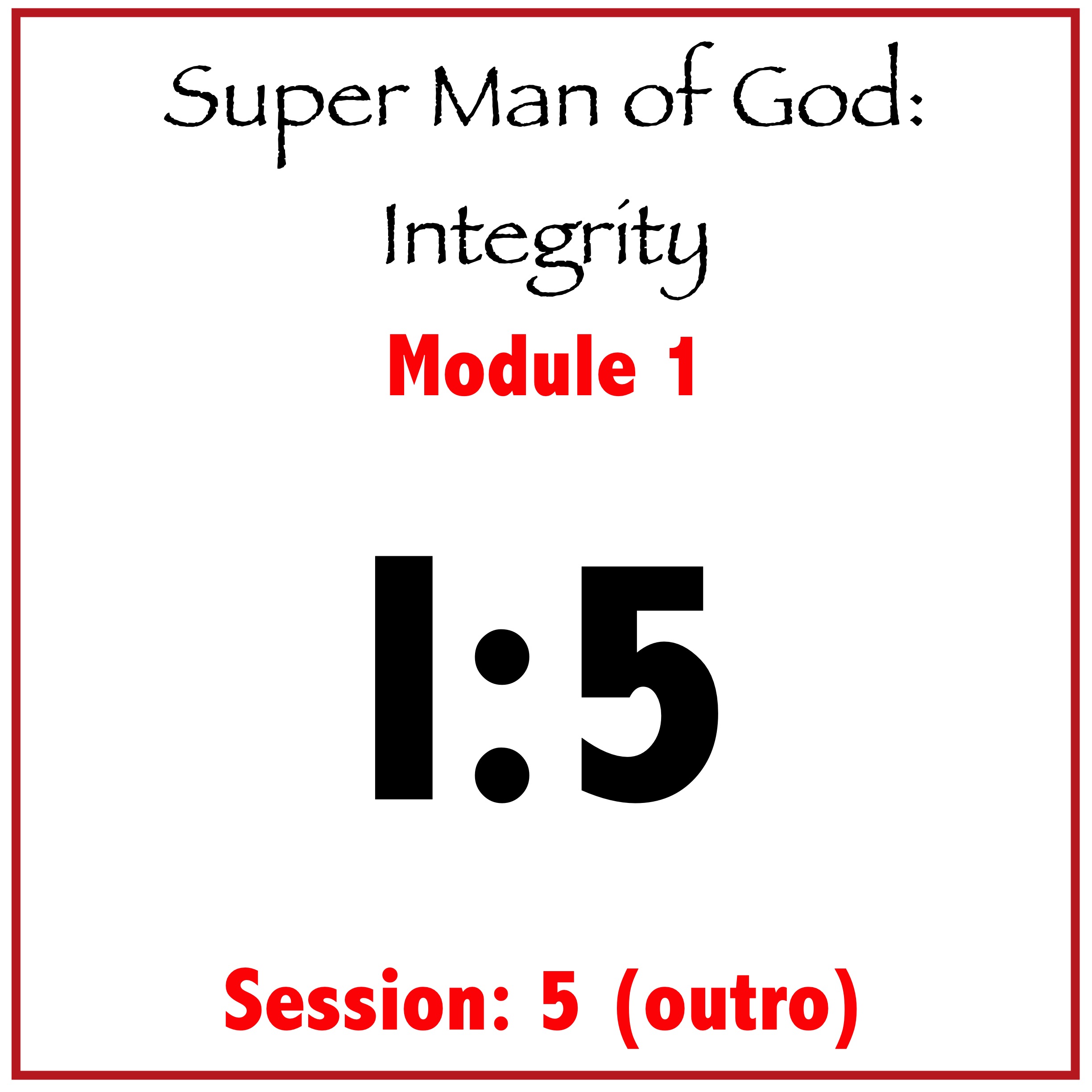 Module 1: Session 5 (Outro)