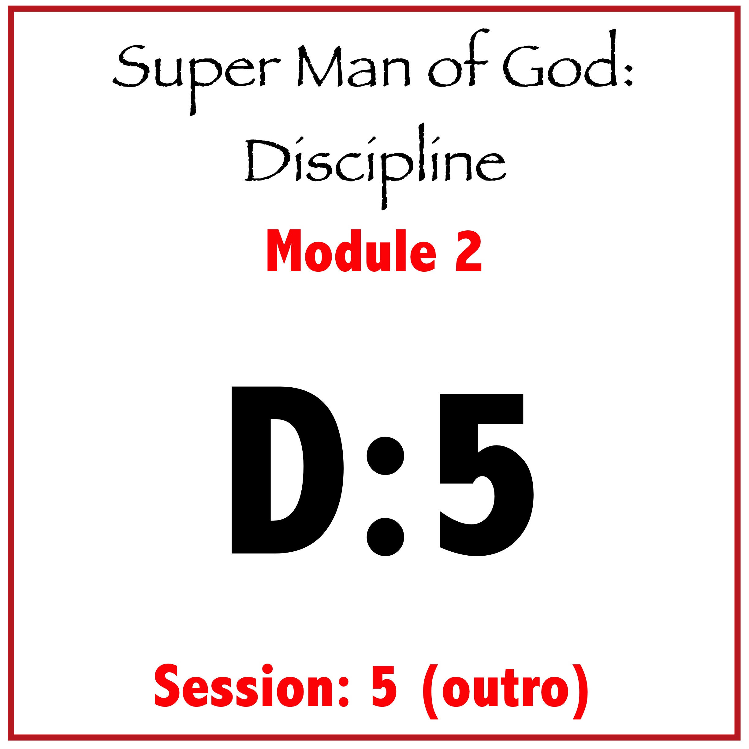 Module 2: Session 5 (Outro)