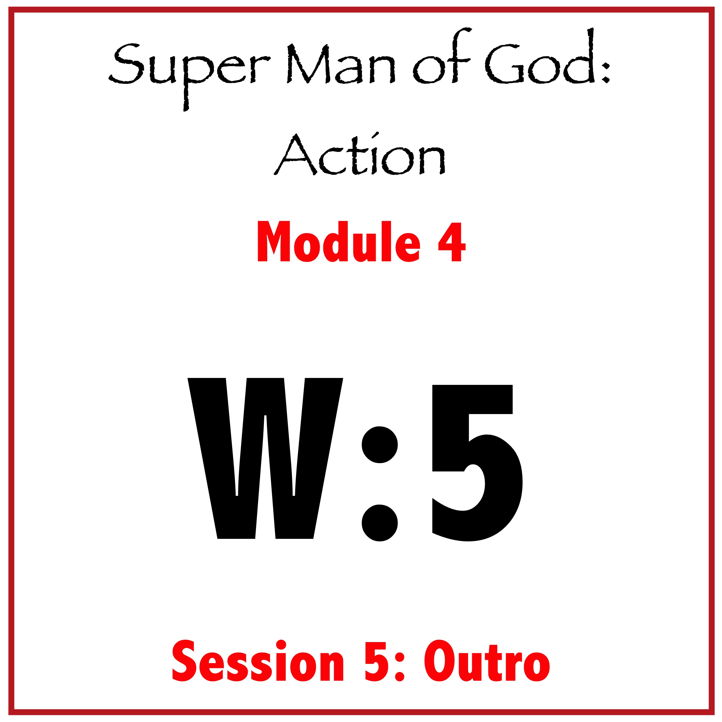 Module 4: Session 5 (Outro)