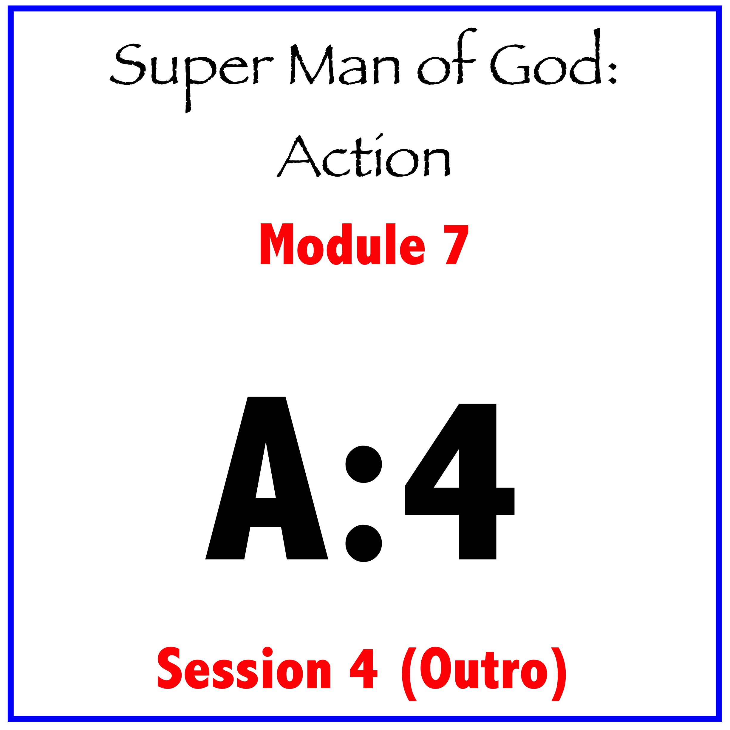 Module 7: Session 4 (Outro)