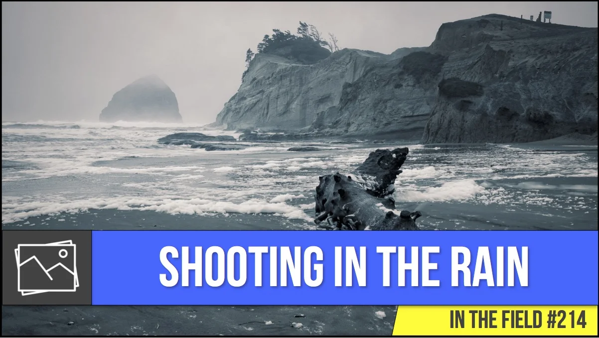 In The Field: Landscape Photography In The Rain #214