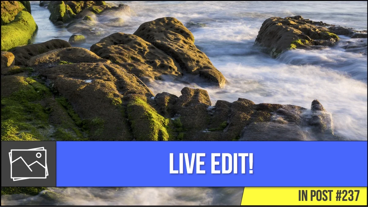 In Post: Live Edit! #237