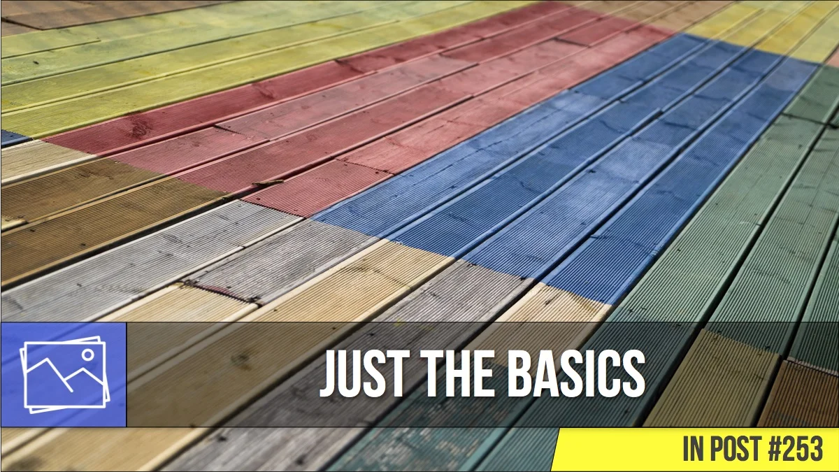 In Post: Just The Basics #253