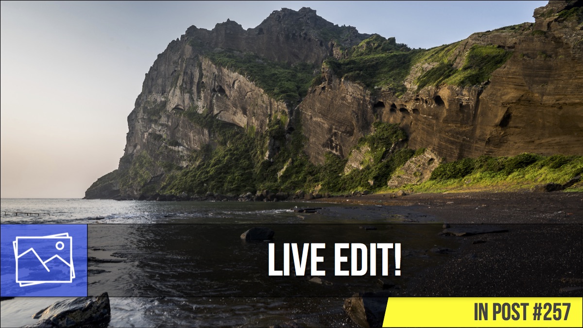 In Post: Live Edit! #257