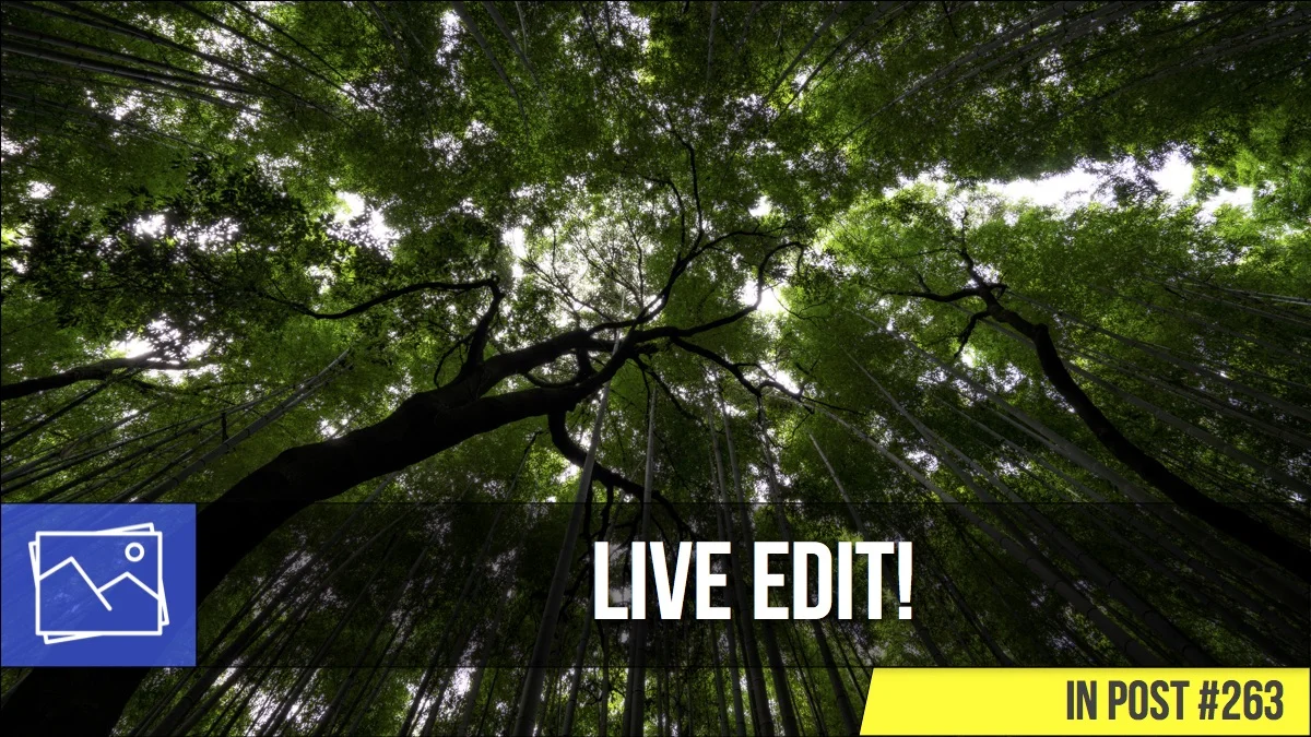 In Post: Live Edit! #263