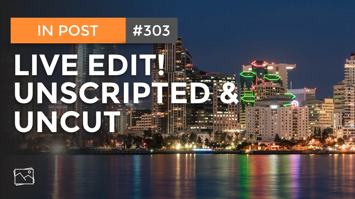 In Post: Live Edit! #303