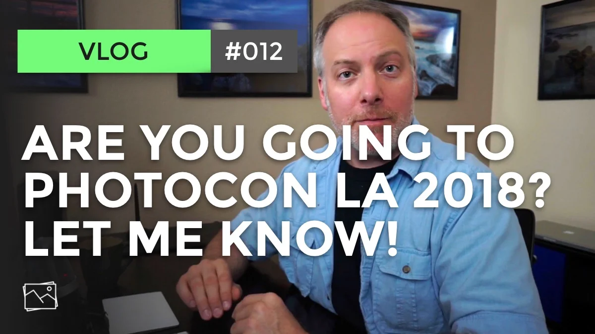 Are You Going To PhotoCon LA 2018? - Scott Davenport Vlog #012