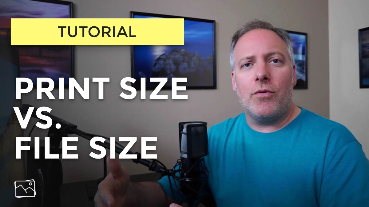 Tutorial - Print Size Vs. File Size