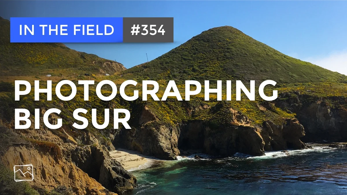 In The Field: Photographing Big Sur #354