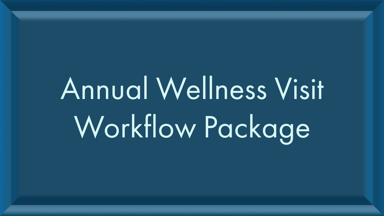 Annual Wellness Visit Wkflw Pckg.PNG
