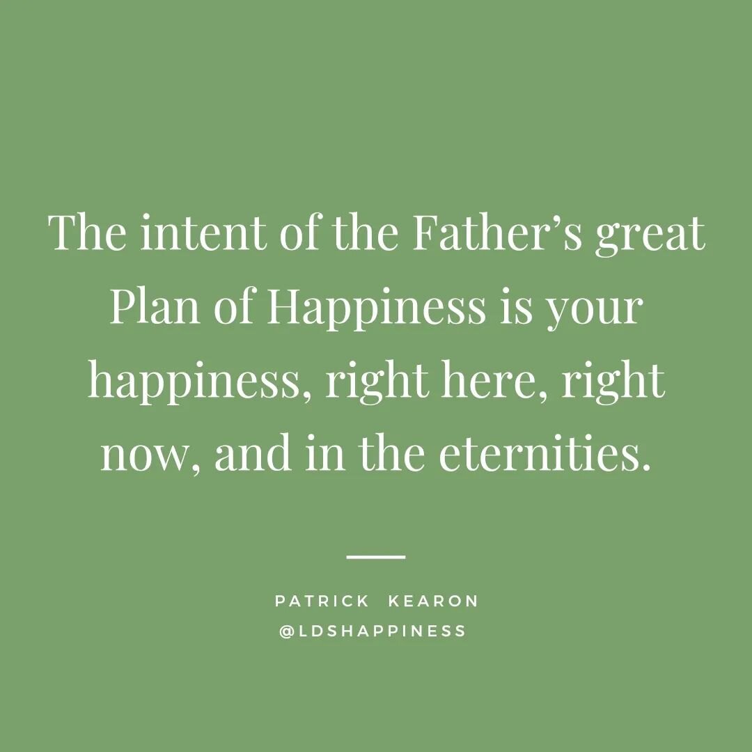 Your Heavenly Father wants you to be happy 😇 #PlanofHappiness #generalconference #godlovesyou #happinessfromprophets #happinessinchrist #patrickkearon #eternallife #comeuntochrist #peaceinchrist