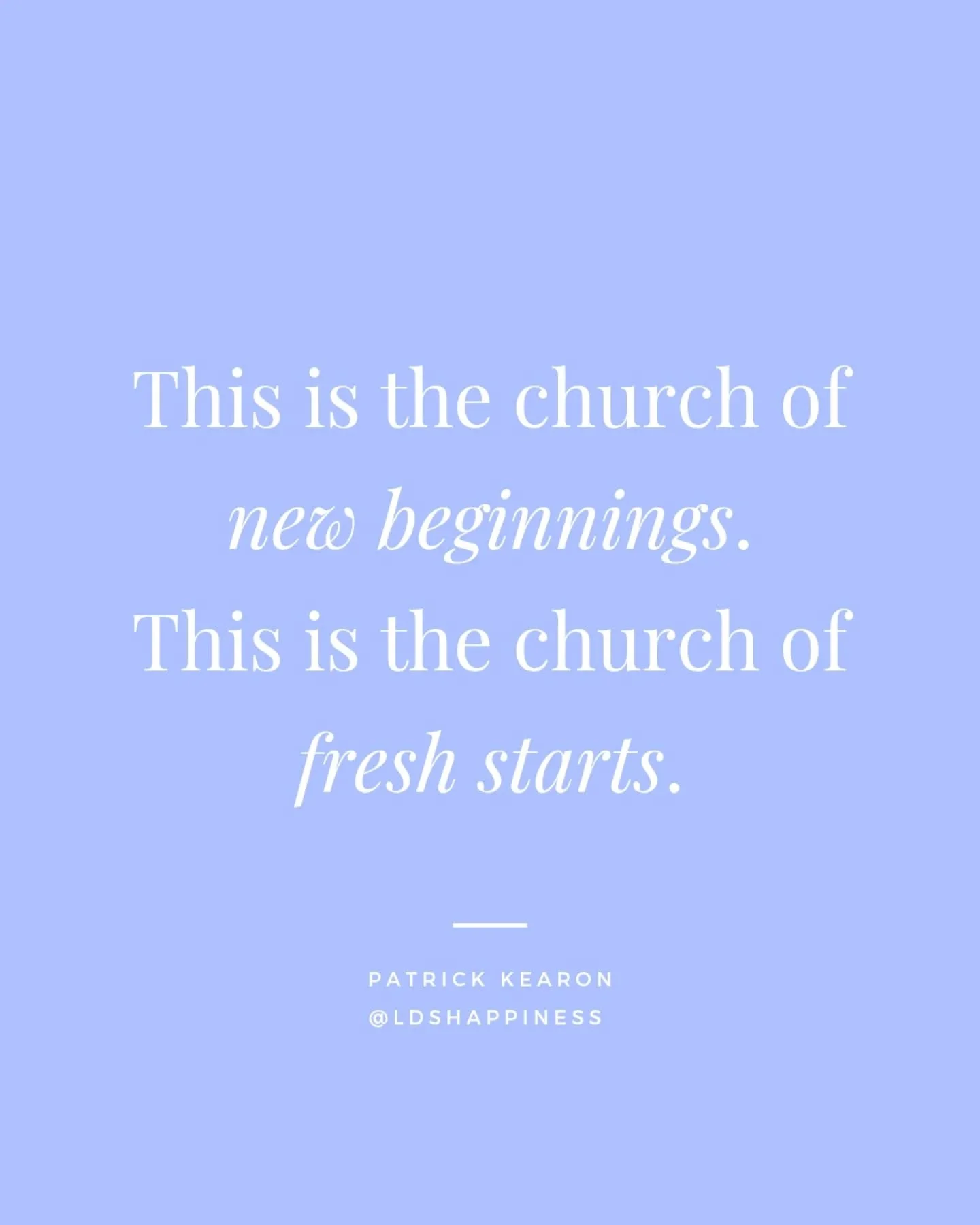 &quot;Jesus gives us as many new beginnings as we need. 

&quot;With commitment and rejoicing in a new life in Christ, we can become &ldquo;a new creature,&rdquo; where old things pass away and all things become new. 

&quot;What reprieve does that k
