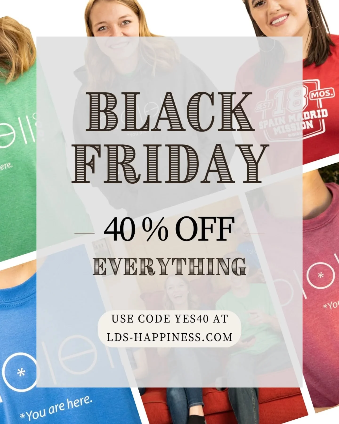 Don't miss our biggest sale of the year!! 40% off everything at lds-happiness.com with code YES40 🎉

#blackfridaysale #blackfridayshopping #ldshappiness #PlanofHappiness #planofsalvation #thinkcelestial #ldschurch #churchofjesuschristoflatterdaysain