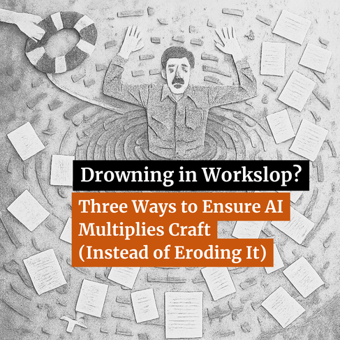 Three Ways to Ensure AI Multiplies Craft (Instead of Eroding It)