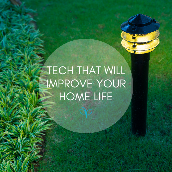Tech That Will Improve Your Home Life