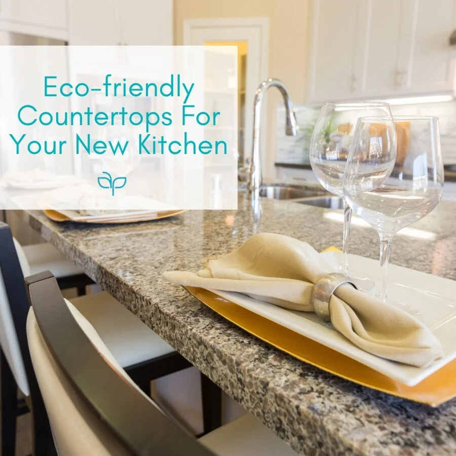 Eco-friendly Countertops For Your New Kitchen