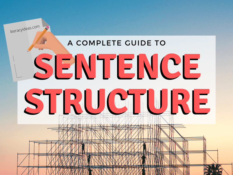 a-guide-to-sentence-structure-with-examples-tasks-literacy-ideas