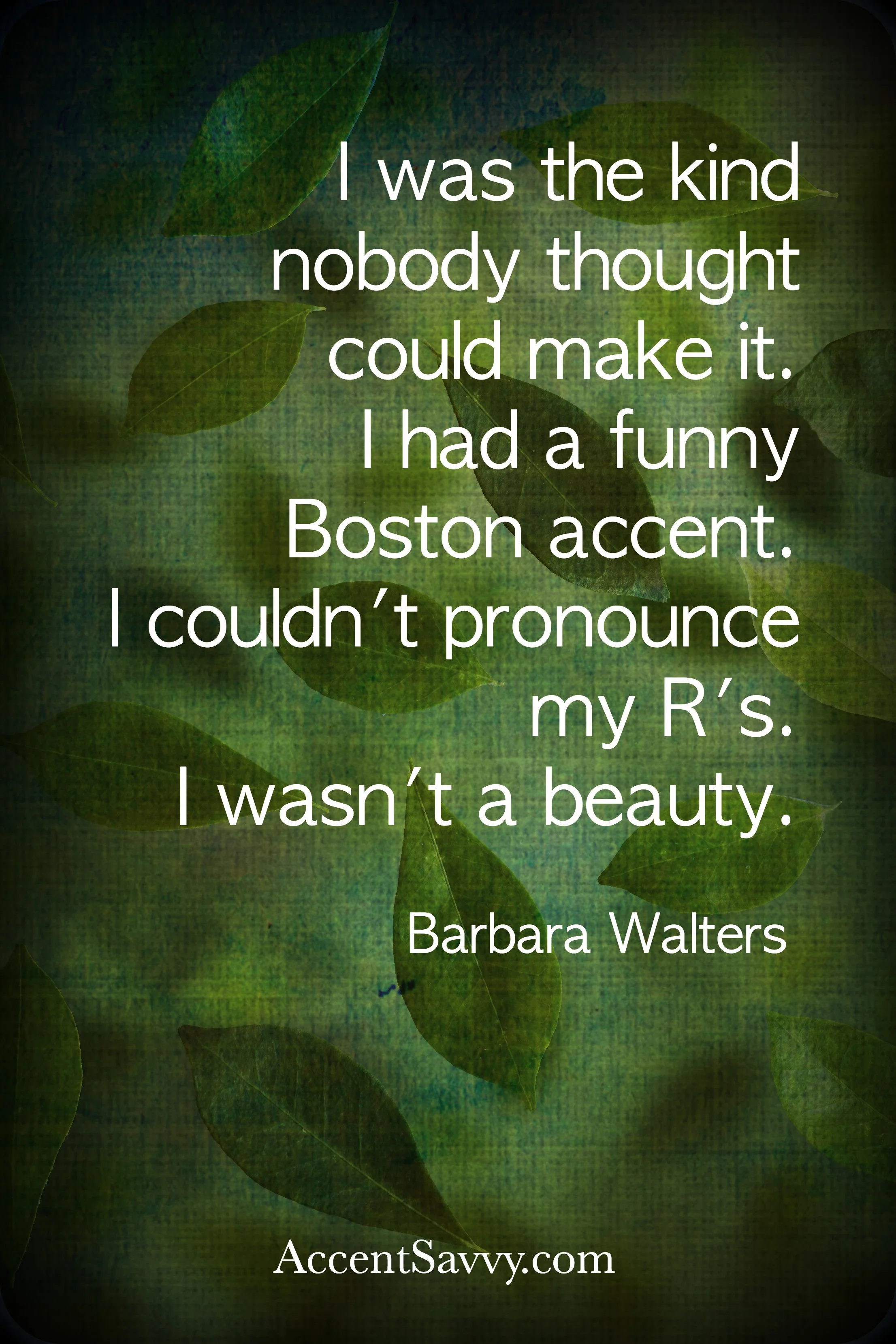 As a well-known television broadcaster, Barbara has had to overcome her own speech difficulties to succeed. 