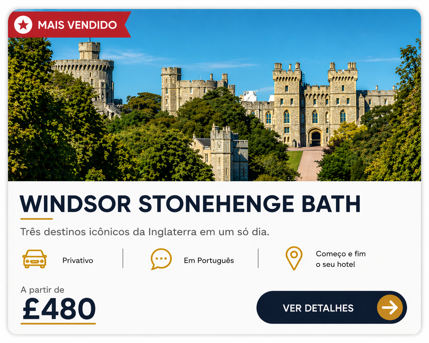       
  
    Windsor, Stonehenge e Bath  Descubra três dos destinos mais icônicos da Inglaterra em um único dia, com conforto total e roteiro pensado para aproveitar cada momento. Saindo de Londres em veículo privativo, você visita a elegância real 