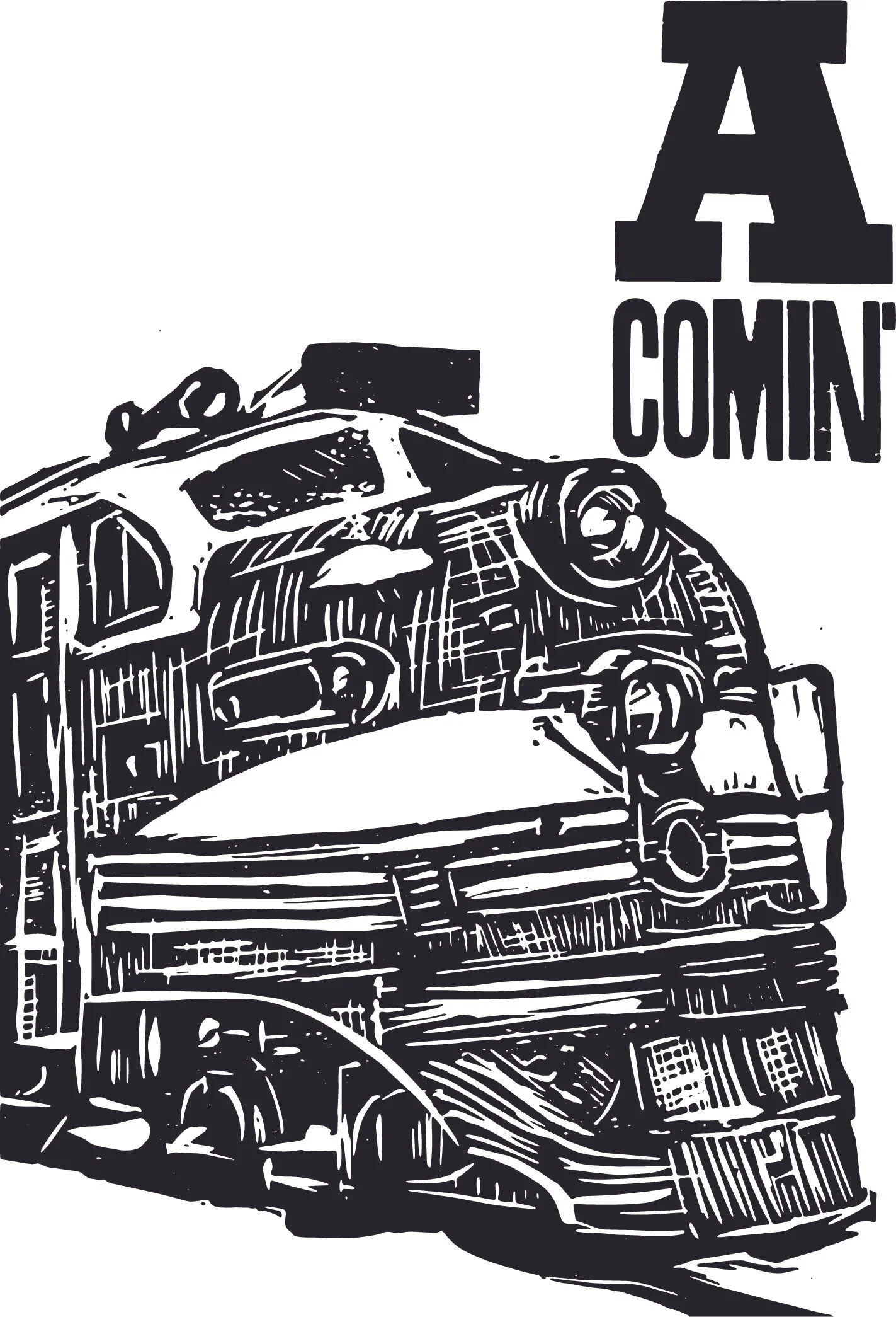 a comin'