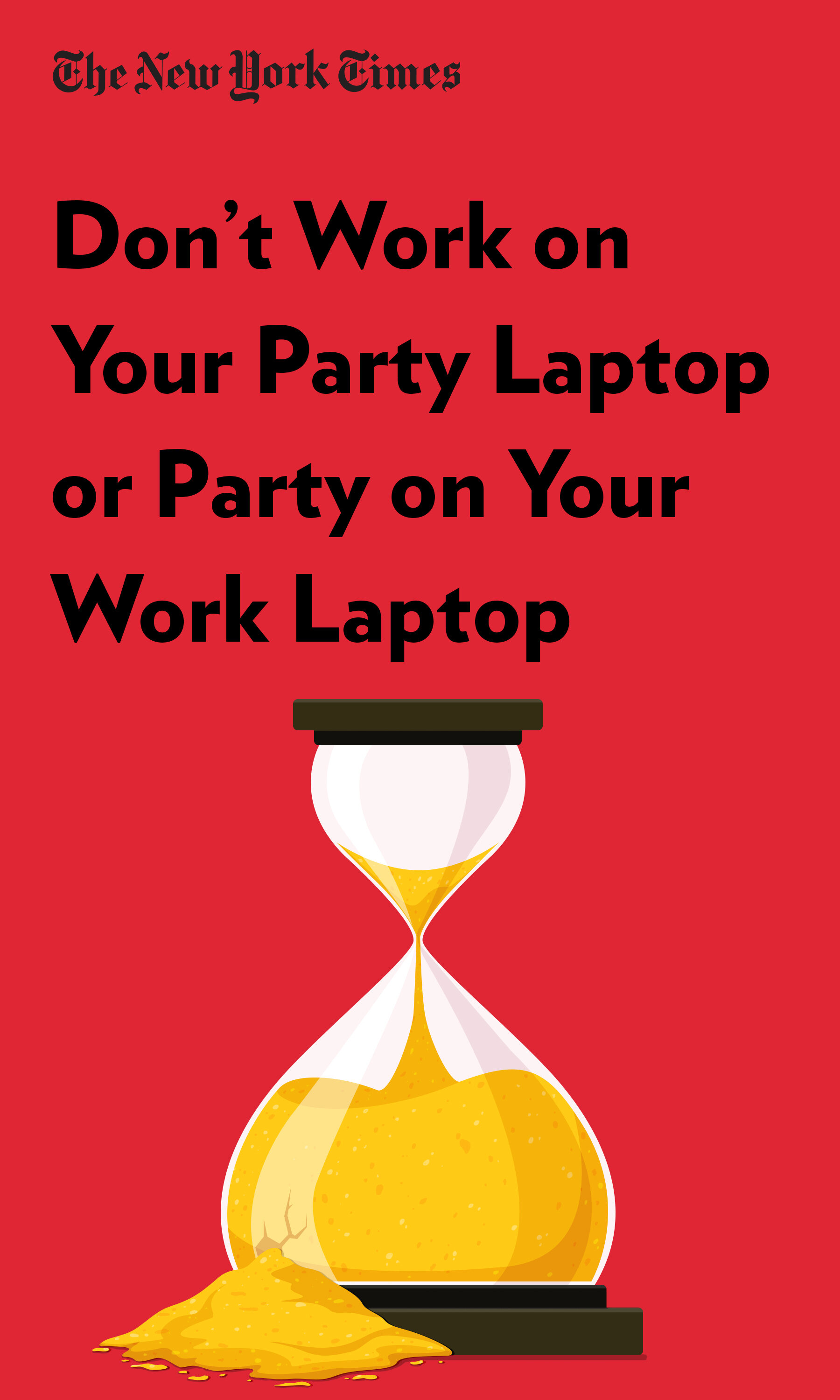 Don't-Work-on-Your-Party-Laptop-or-Party-on-Your-Work-Laptop-eBook.jpg