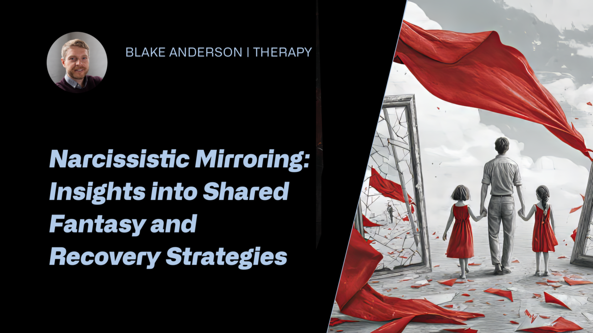 Understanding Narcissistic Mirroring: Insights into Shared Fantasy