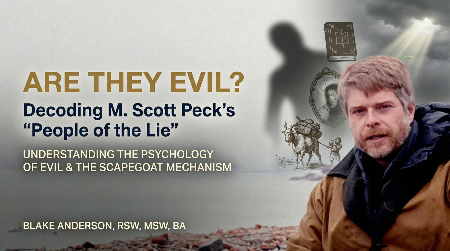 Scott Peck's People of the Lie: Why Naming Evil Matters for Scapegoat Recovery