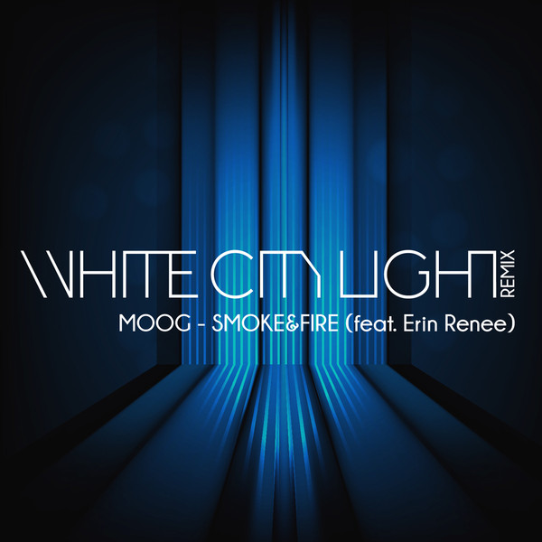 Smoke and Fire (Whitecitylight Remix) [feat. Erin Renee] - Single.jpg