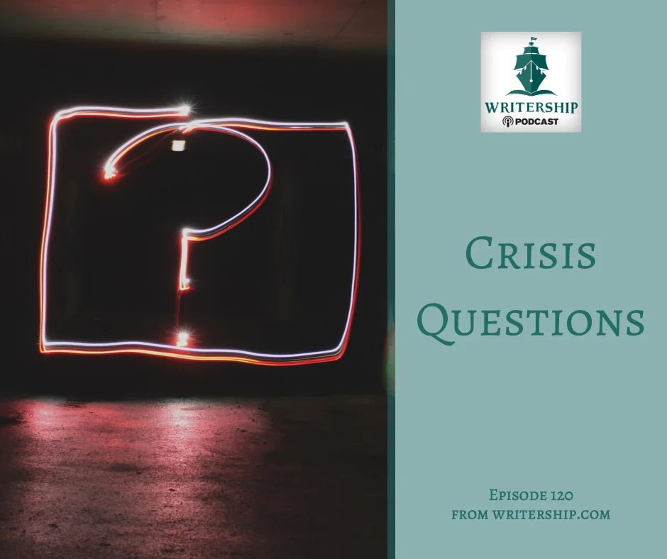 Crisis Questions by Leslie Watts at Writership.com.