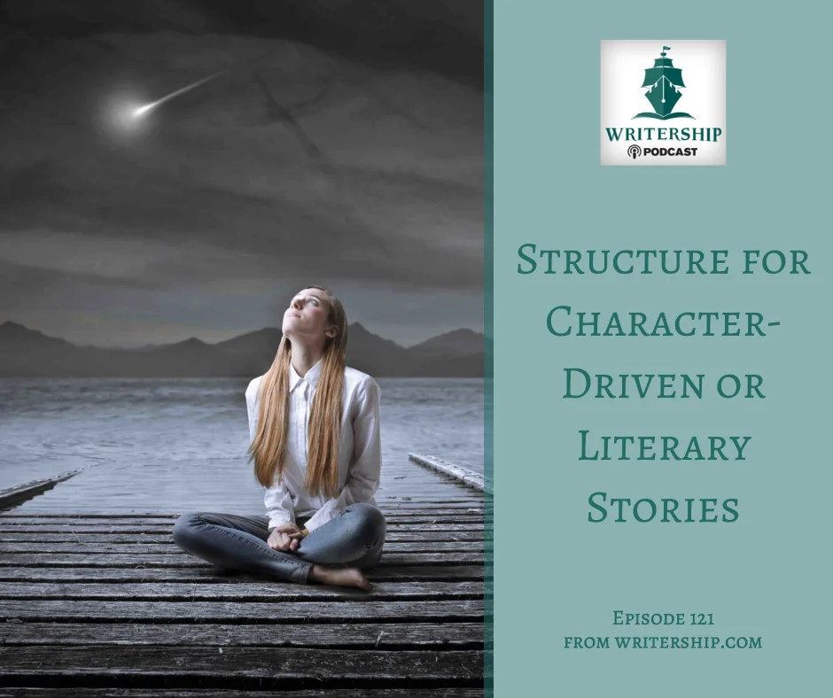 Structure for Character-Driven or Literary Stories by Leslie Watts at Writership.com.