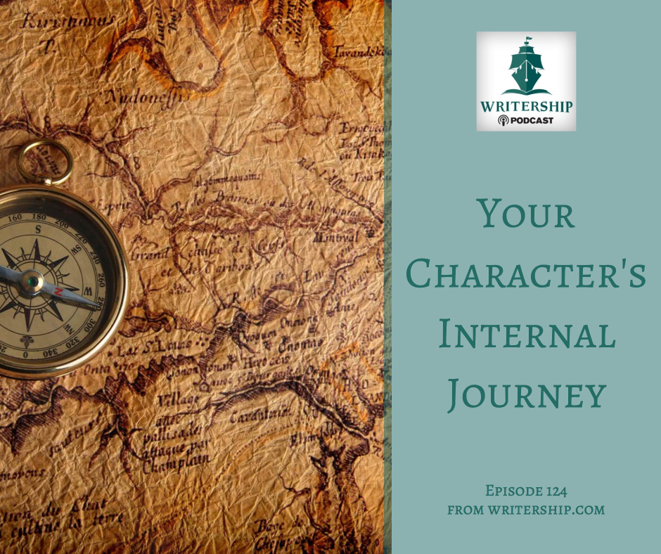 Your Character's Internal Journey by the Writership Podcast .