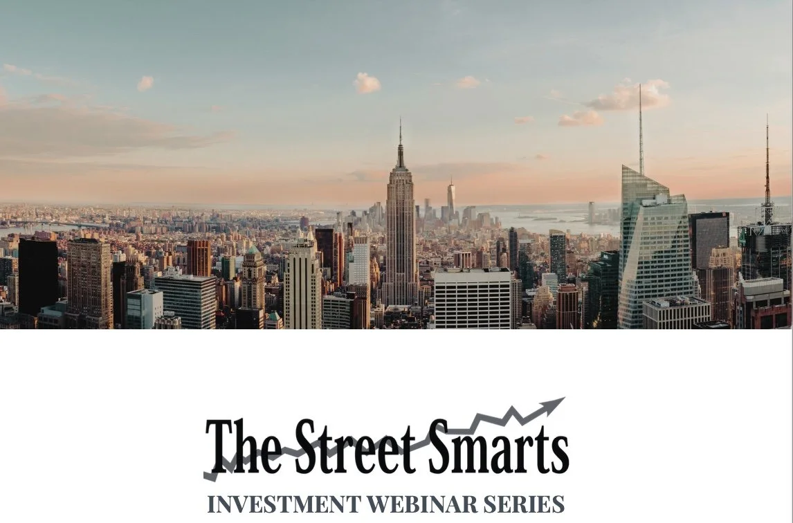 The Street Smarts Investments Webinar Series