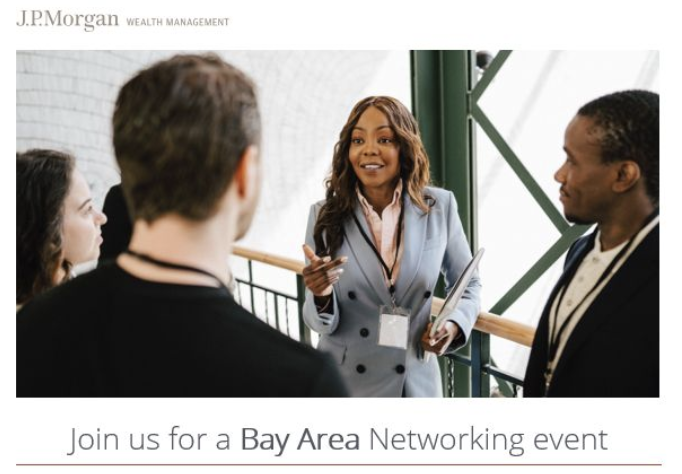 J.P. Morgan Wealth Management - Networking Event - Bay Area