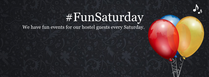 Saturday is party day for all our hostel guests!