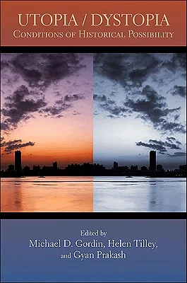 Utopia-Dystopia-Gordin-Michael-D-9780691146980.jpg